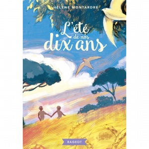L'été de nos dix ans - Montardre